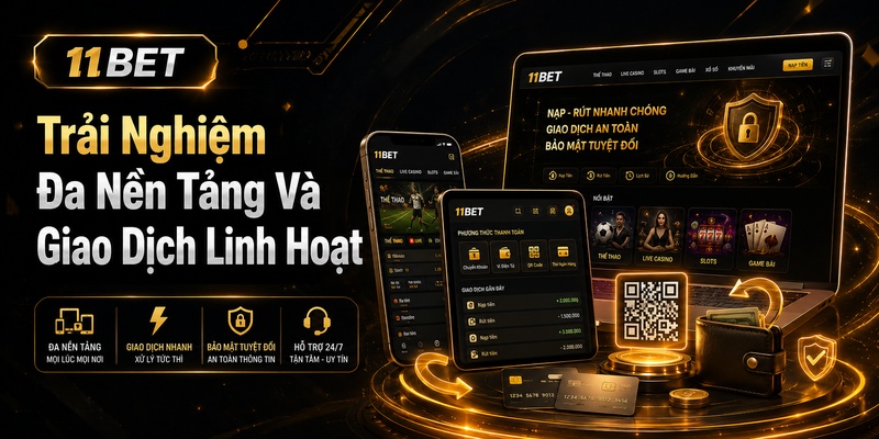 Trải Nghiệm Đa Nền Tảng Và Giao Dịch Linh Hoạt