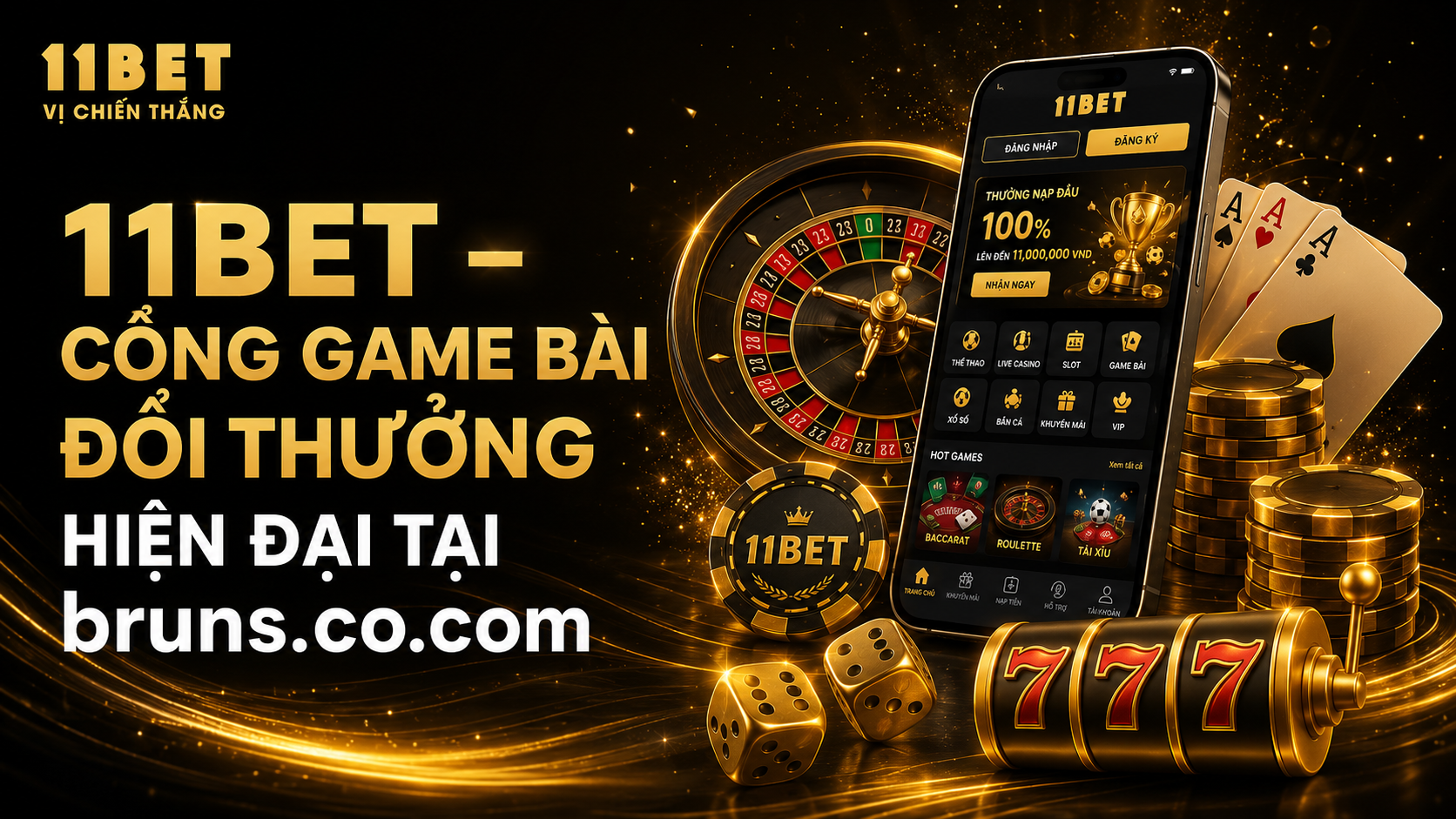 11BET – Cổng Game Bài Đổi Thưởng Hiện Đại Tại bruns.co.com